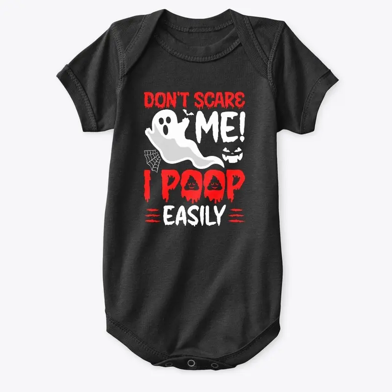 Don't Scare Me! I Poop Easily